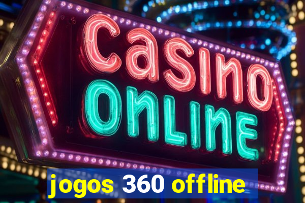 jogos 360 offline